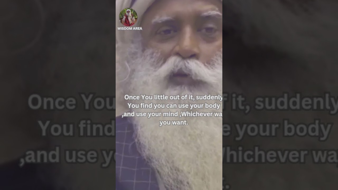 Create A distance between Your mind and Body ,Sadhguru