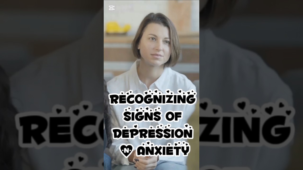 Recognizing Signs of Depression & Anxiety! 