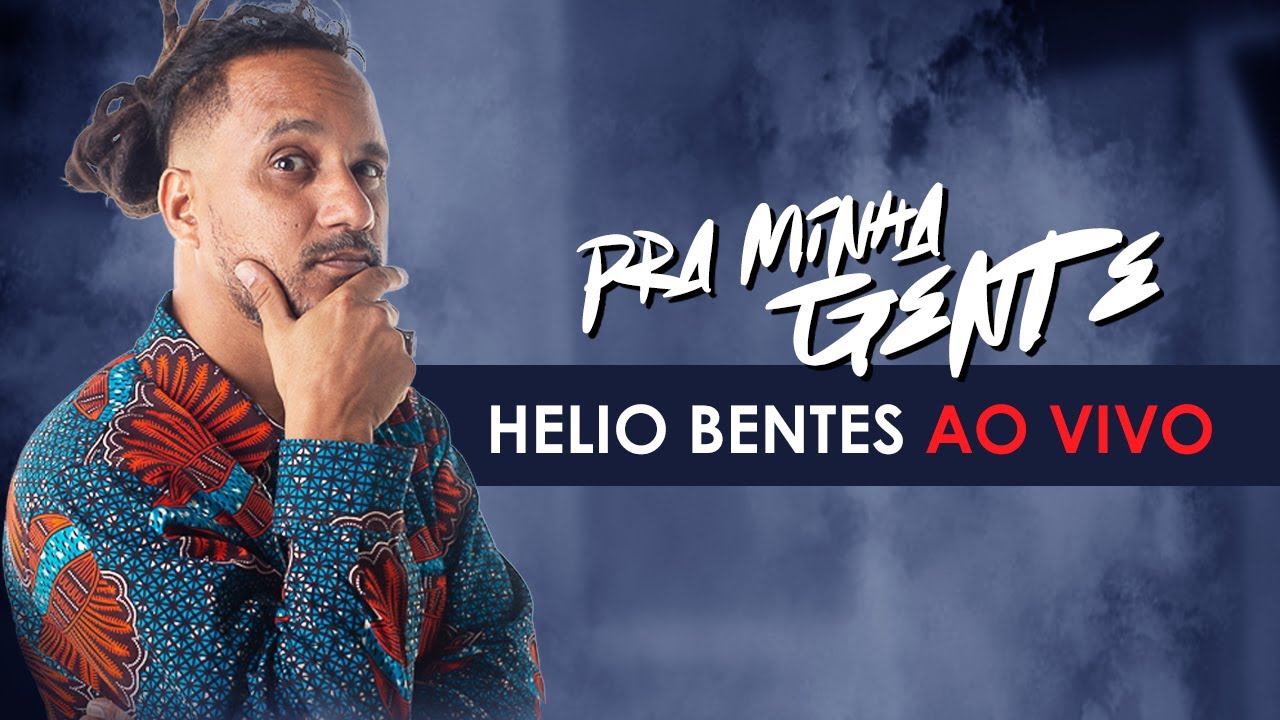 Helio Bentes - Pra Minha Gente - Live de Lan&ccedil;amento