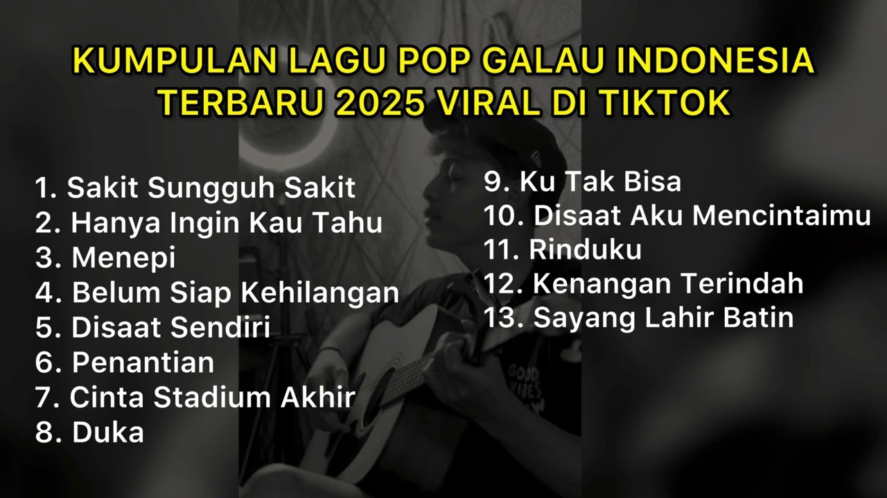 KUMPULAN LAGU POP GALAU INDONESIA TERBARU 2025 VIRAL DI TIKTOK || Playlist lagu galau brutal🥀