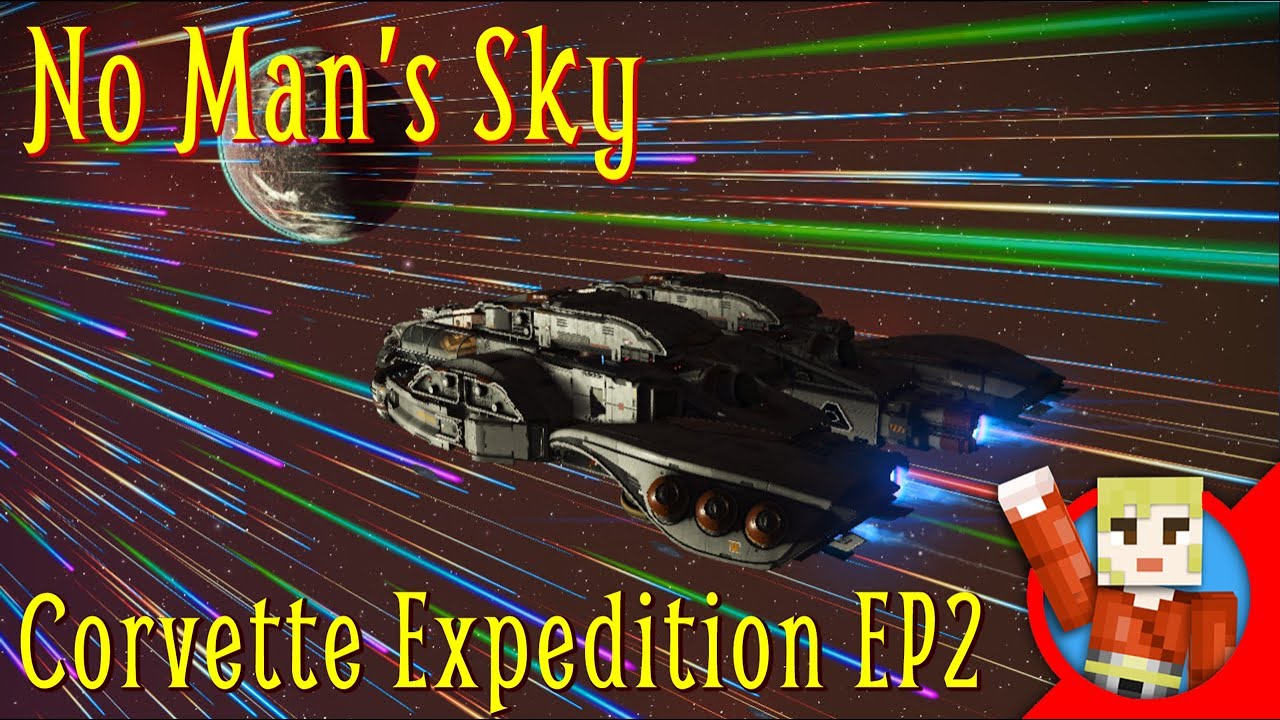 No Man's Sky Corvette Expedition Redux - Part 2