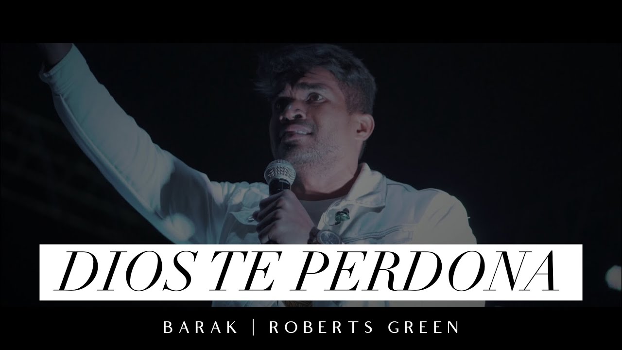 BARAK l Predica Robert Green | PERDONADOS POR GRACIA