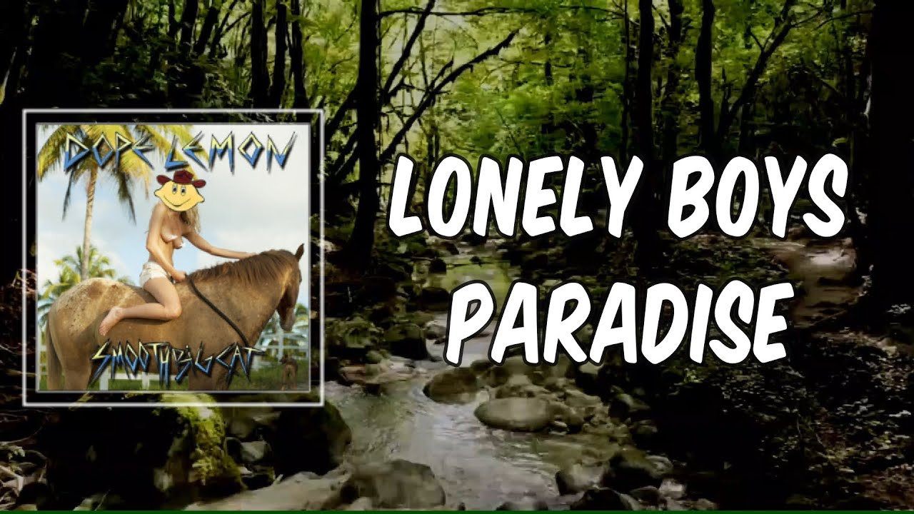 Lyric: Lonely Boys Paradise by Dope lemon