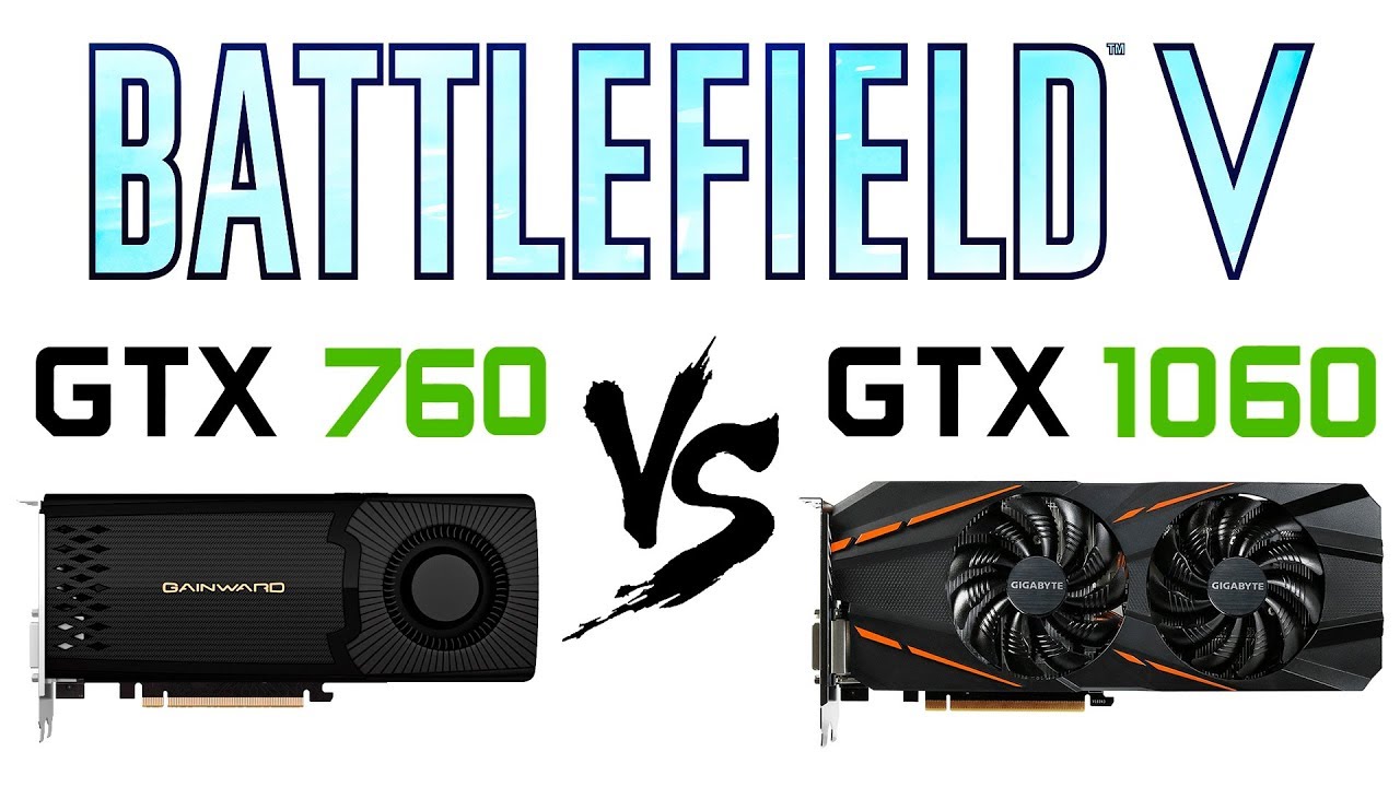 GTX 760 vs GTX 1060 in Battlefield 5 | Battlefield V - GTX 760 vs GTX 1063