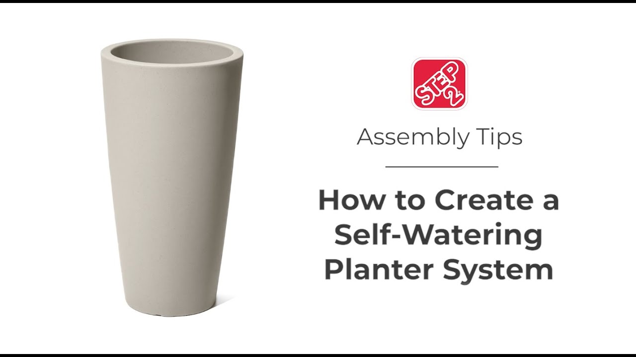 Step2 Assembly Tips - How to Create a Self-Watering Planter System