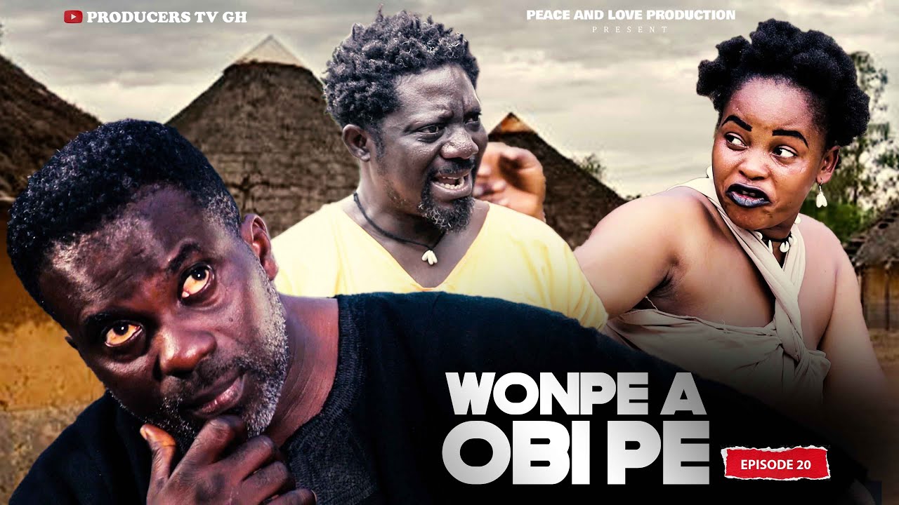 WOMPE OBI PE EPISODE 20 LATEST SERIES 00
