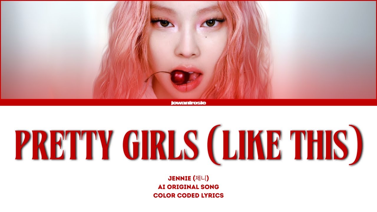 JENNIE (제니) “pretty girls (LIKE THIS)” LYRICS (Color Coded Lyrics) | AI ORIGINAL SONG