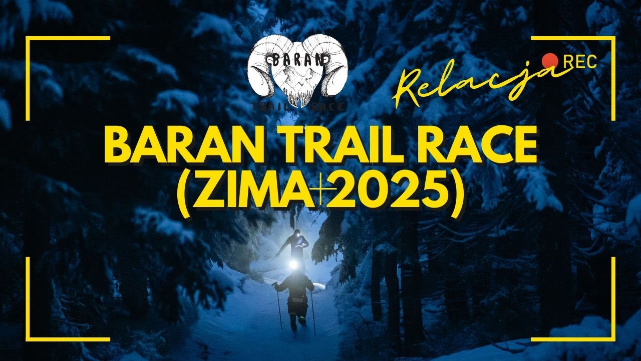 Baran Trail Race 2025 - relacja z zimowej edycji