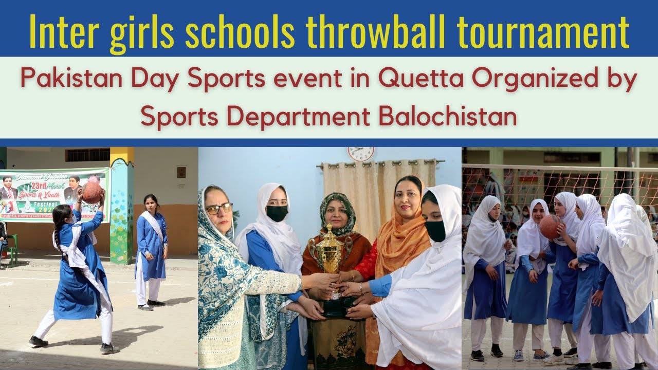 Inter Girls Schools Throwball Tournament | Pakistan Day Sports events in Balochistan | Quetta