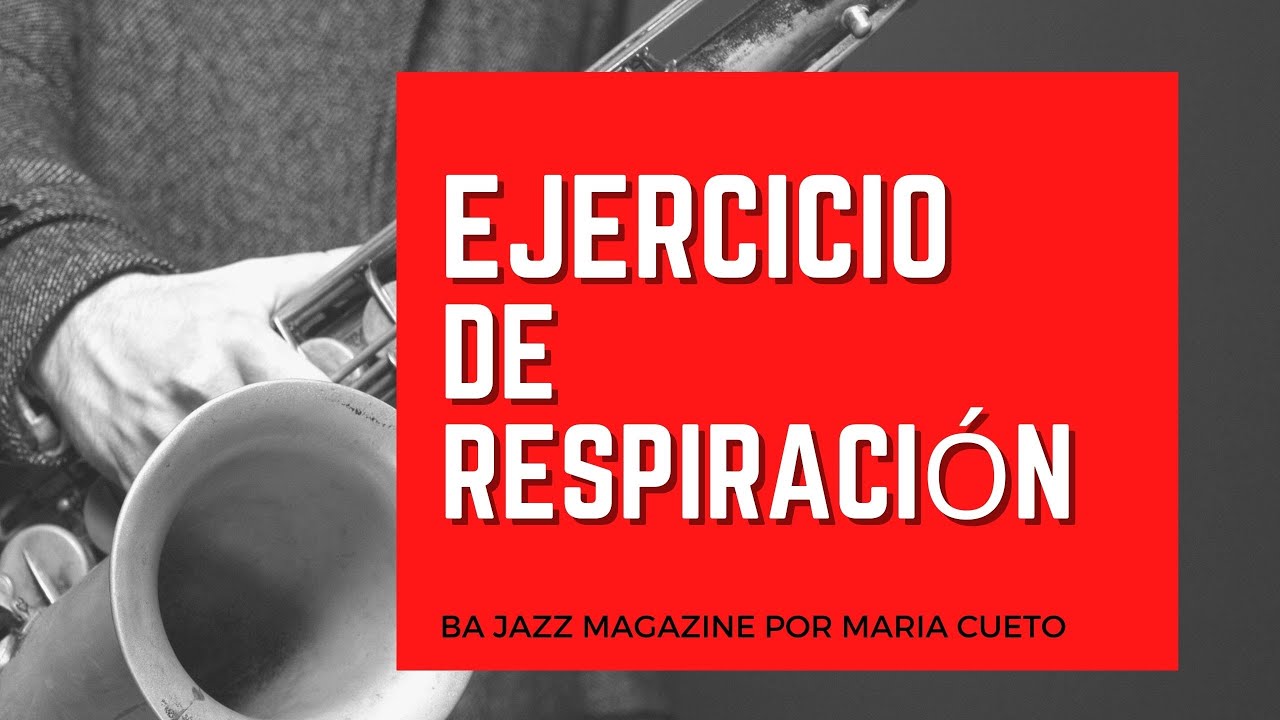 Ejercicios de RESPIRACIÓN para mejorar la salud  | músicos de jazz 