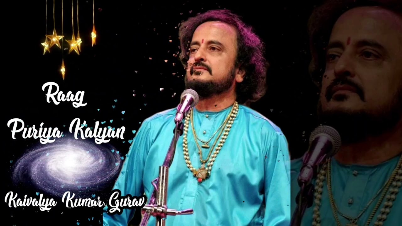 Amazing Raag Puriya Kalyan Kaivalya Kumar Gurav | Indian Classical Music | Music Of India |