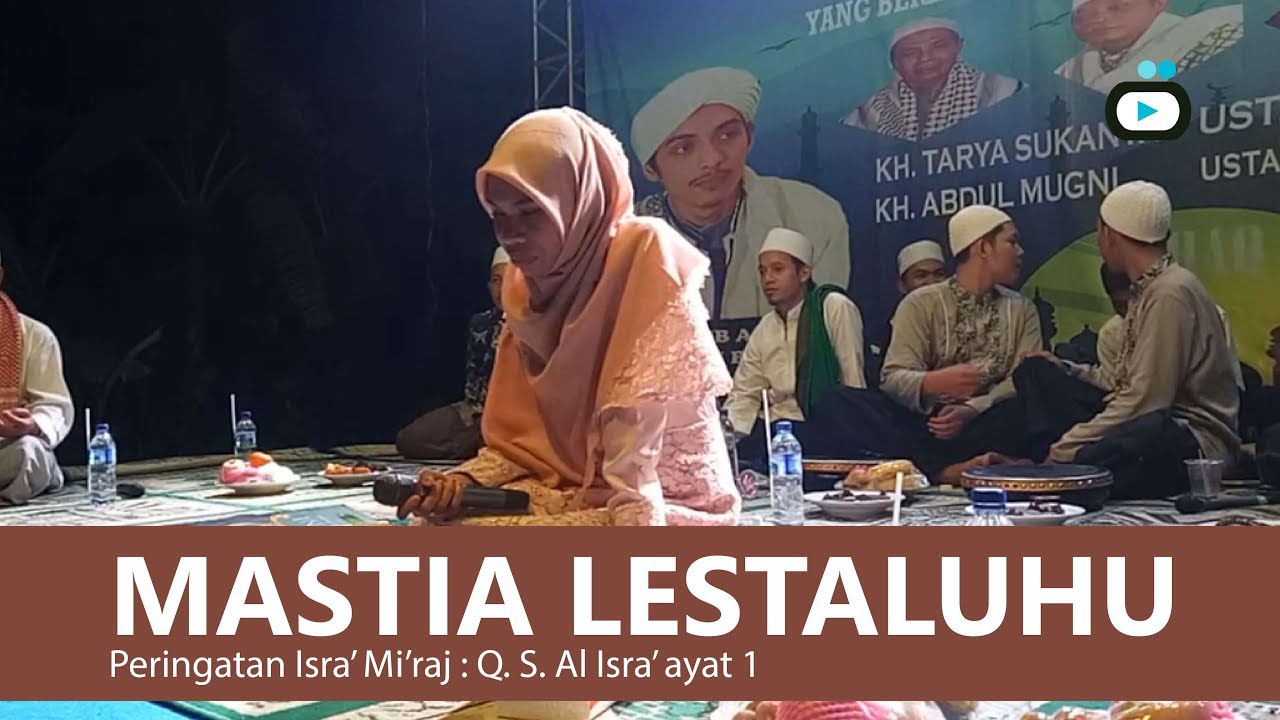 Ustadzah Mastia Lestaluhu Q. S. al- Isra' ayat 1 | ISRA' MI'RAJ NABI MUHAMMAD 1439 H