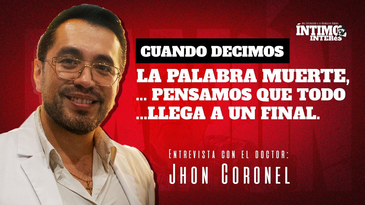 La Muerte en el Quirófano | Una Conversación con el Dr. Jhon Coronel | Intimo Interés EP 6