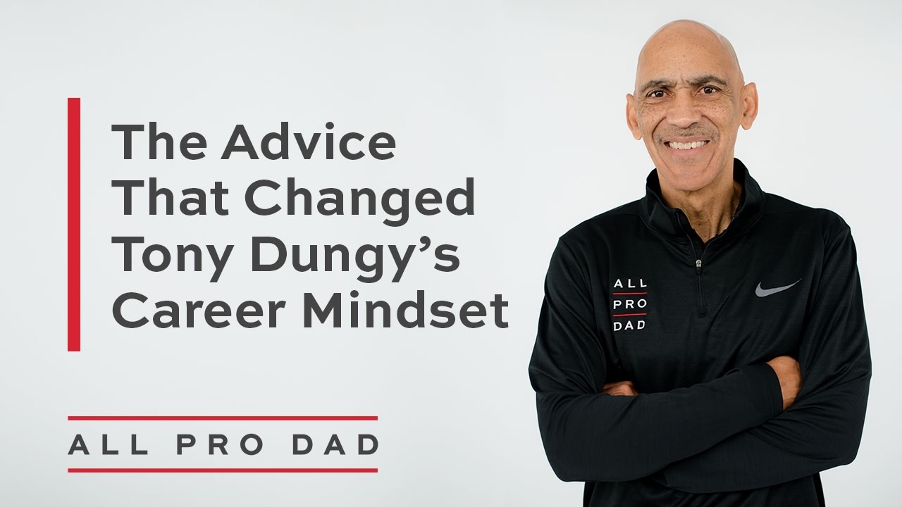 The Advice That Changed Tony Dungy's Career Mindset