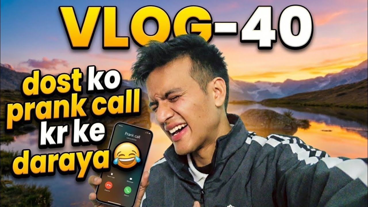 Dost ko kiya ajj prank call 😂 , VLOG-40