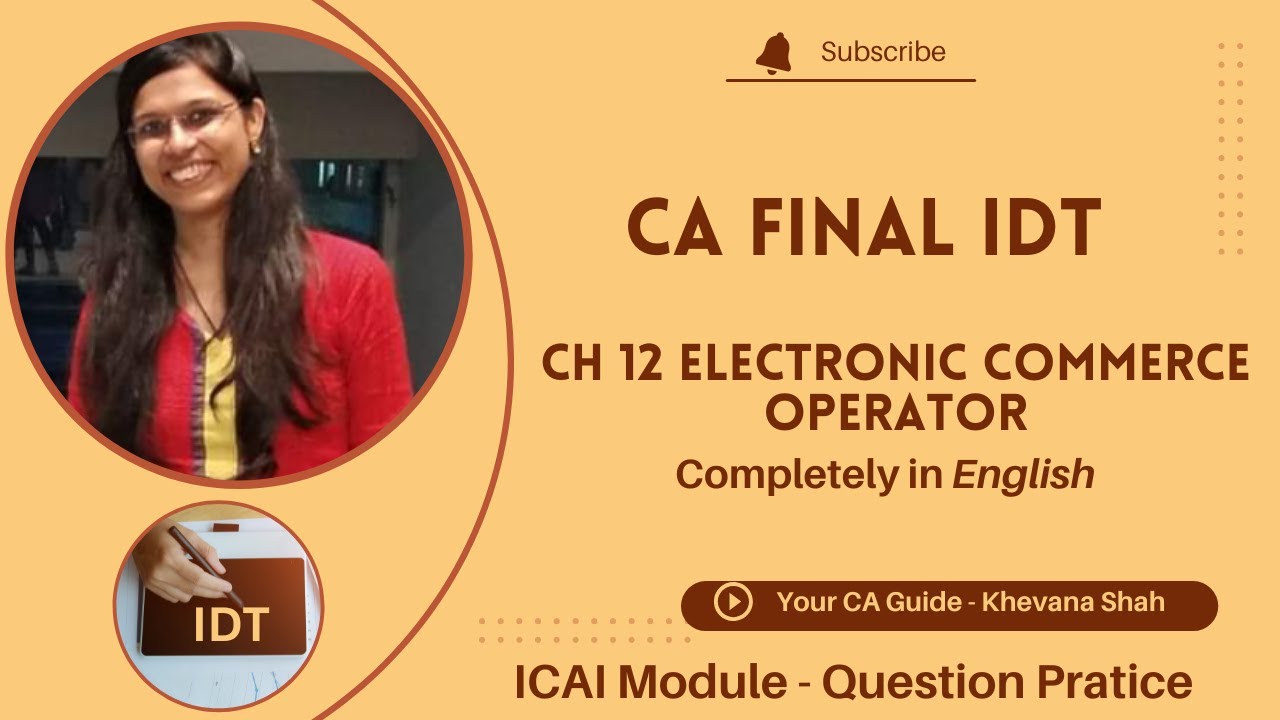 CA Final IDT | Ch 12 Electronic Commerce Operator | TYK | ICAI Module | English Language
