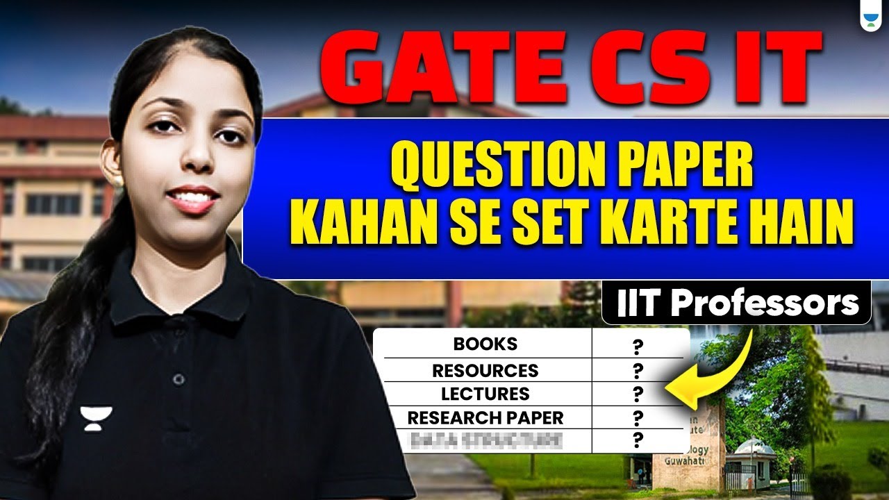 How IIT Professors Set GATE CS IT PAPER ? Books, Resources , Lectures? | Sweta Ma'am
