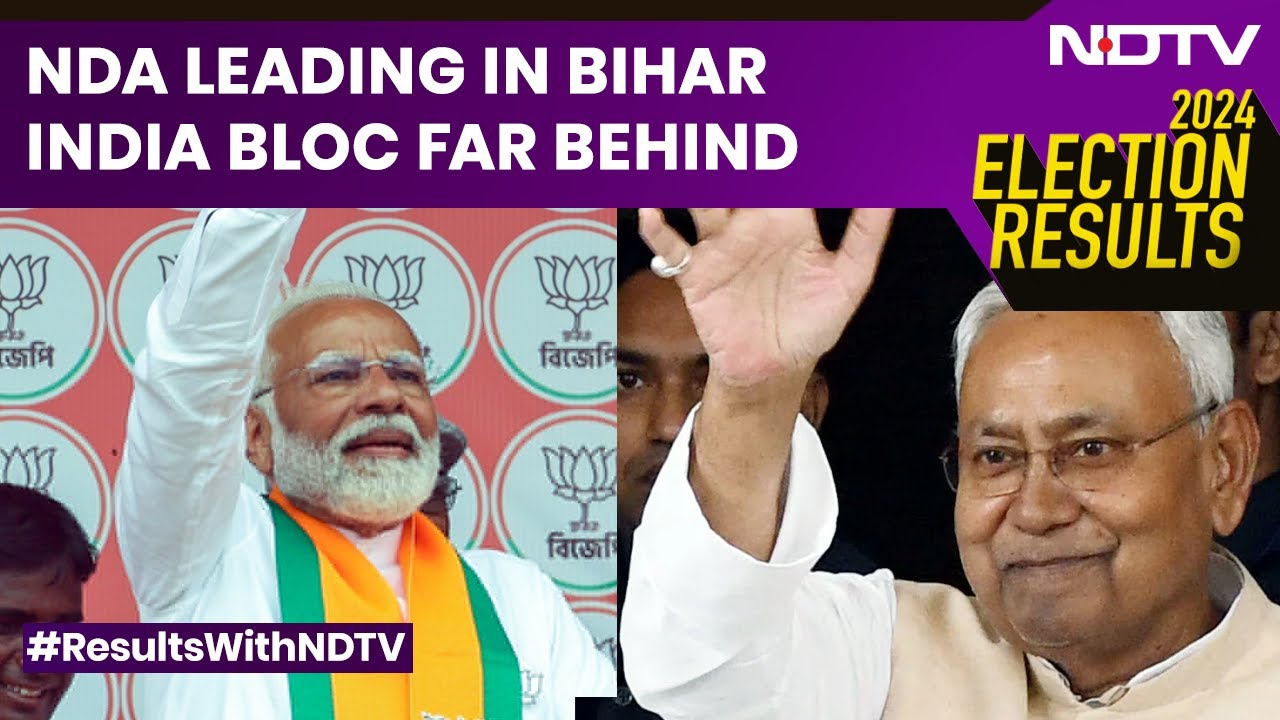 Bihar Election Results 2024 | NDA Vs INDI Alliance In Bihar | Lok Sabha Polls | NDTV 24x7 LIVE TV