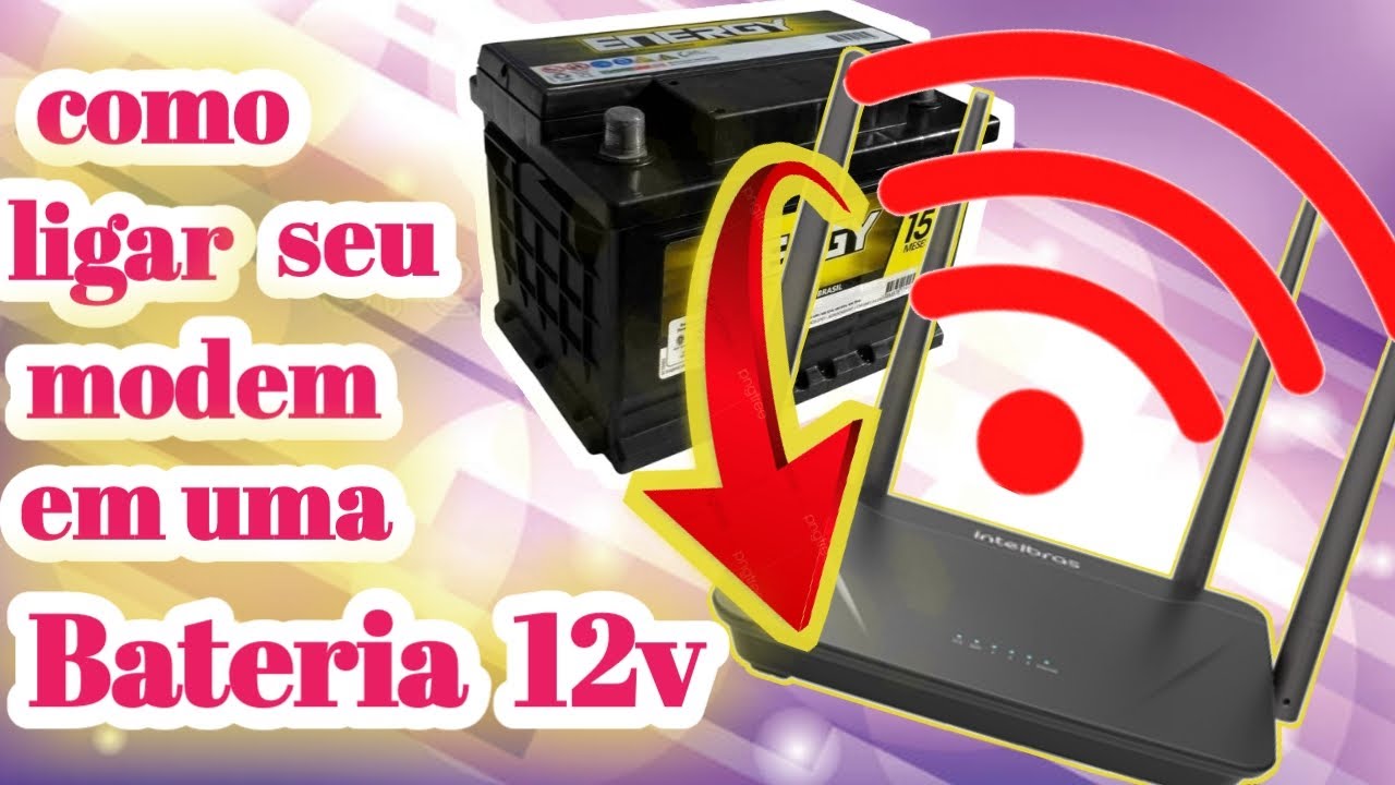 COMO LIGAR SEU ROTEADOR EM UMA BATERIA DE CARRO (12 V )para nao ficar sem internet.