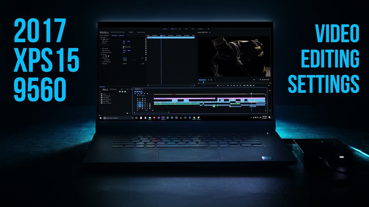 2017 DELL XPS15 9560 Video Editing Settings for 4k