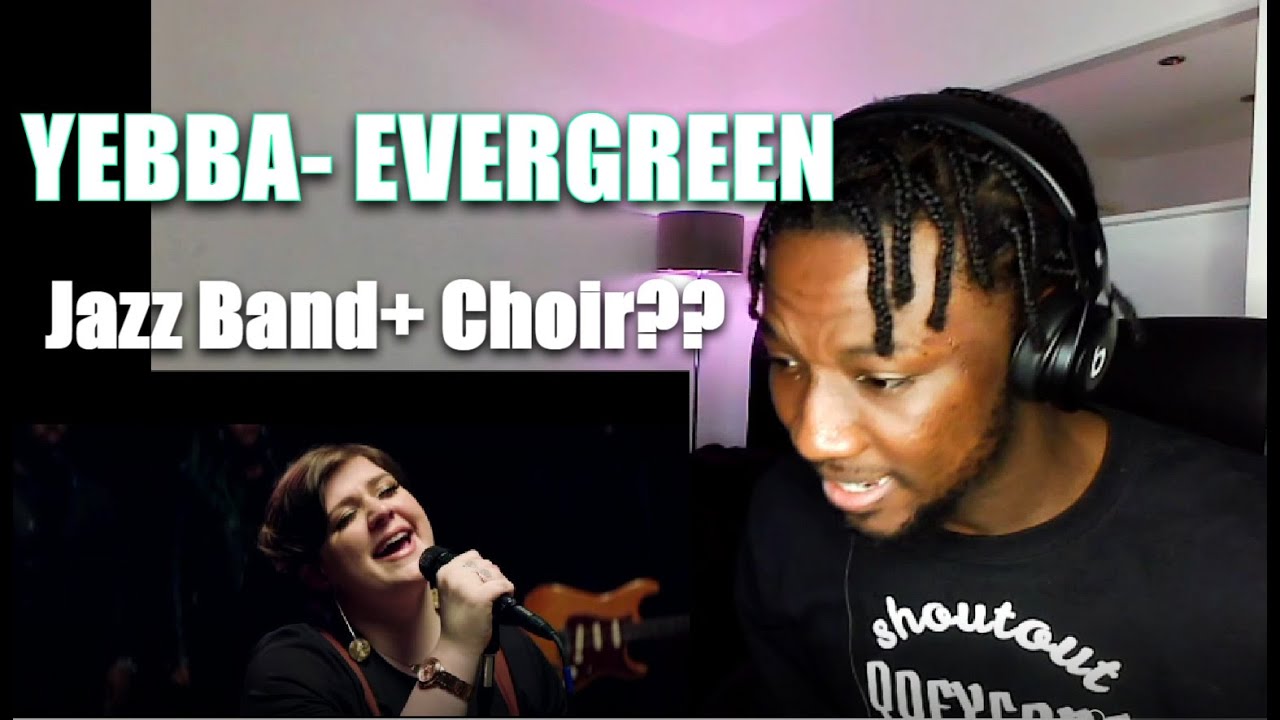 YEBBA - EVERGREEN | REACTION