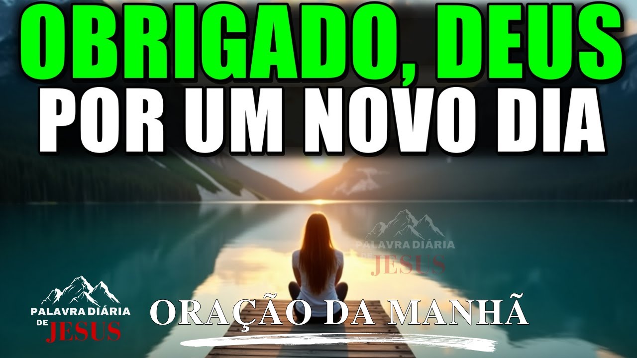 11 de Janeiro de 2026 - Oração da Manhã | Hoje Não Reclame, Agradeça! Confie na Fidelidade de Deus