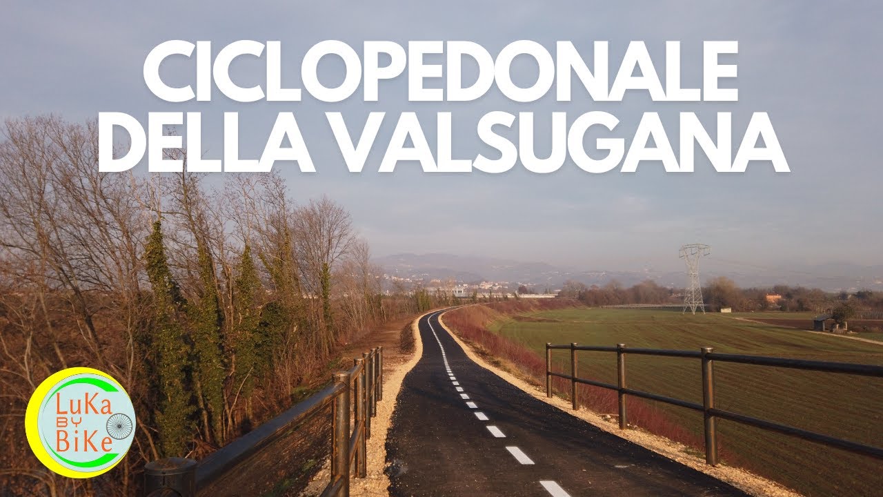 Ciclopedonale della Valsugana