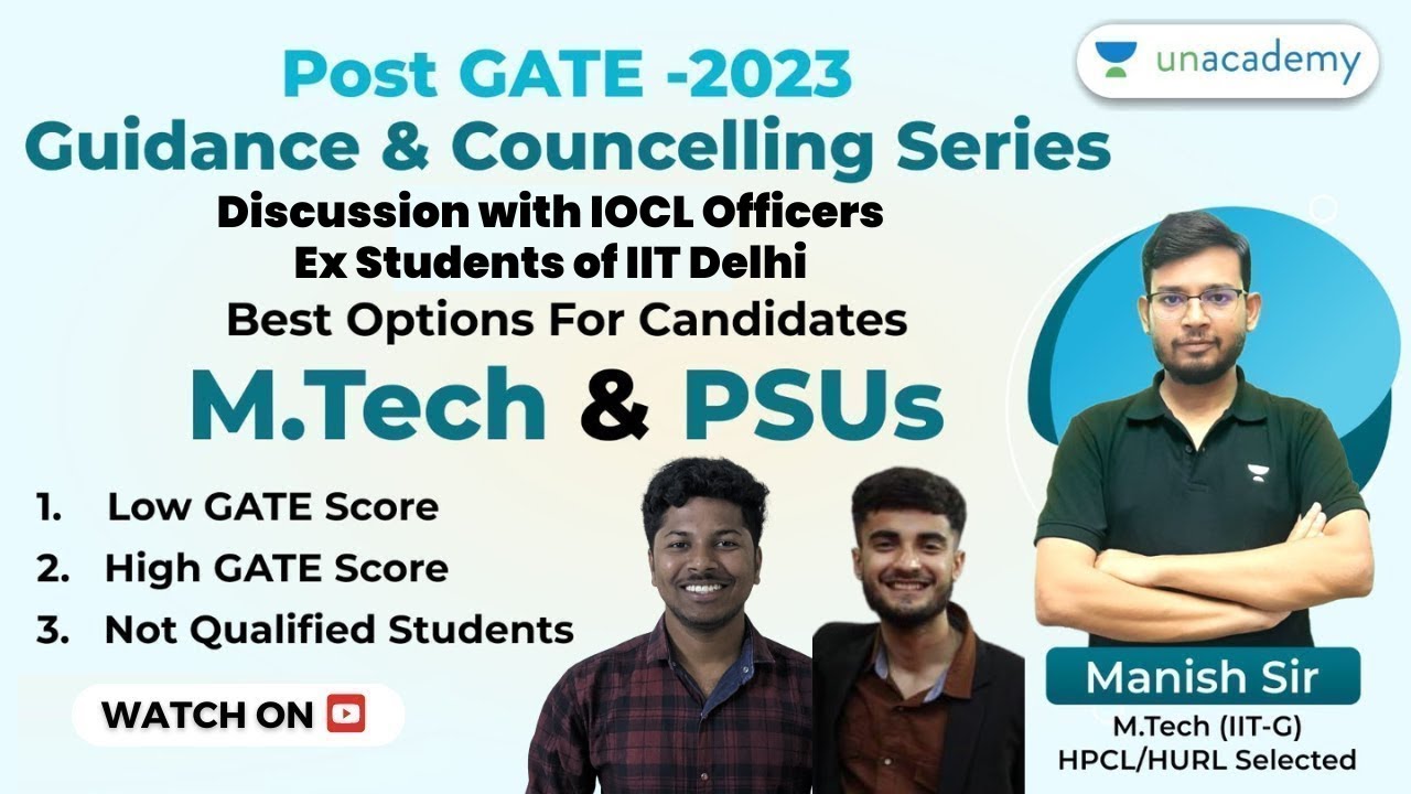 POST GATE 2023 Counseling Series- 3 | M.TECH and PSUs | Qualified and Not Qualified Students