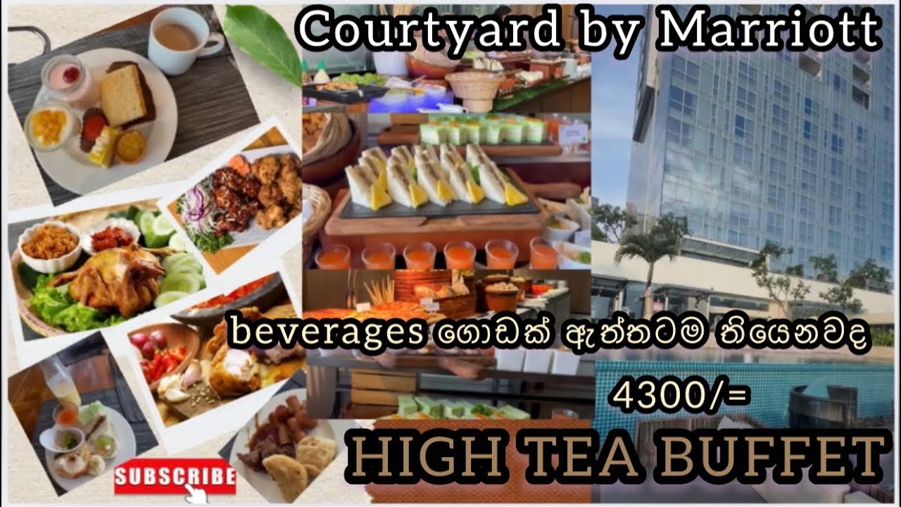 High tea buffet Courtyard by Marriott Colombo/unlimited high tea buffet