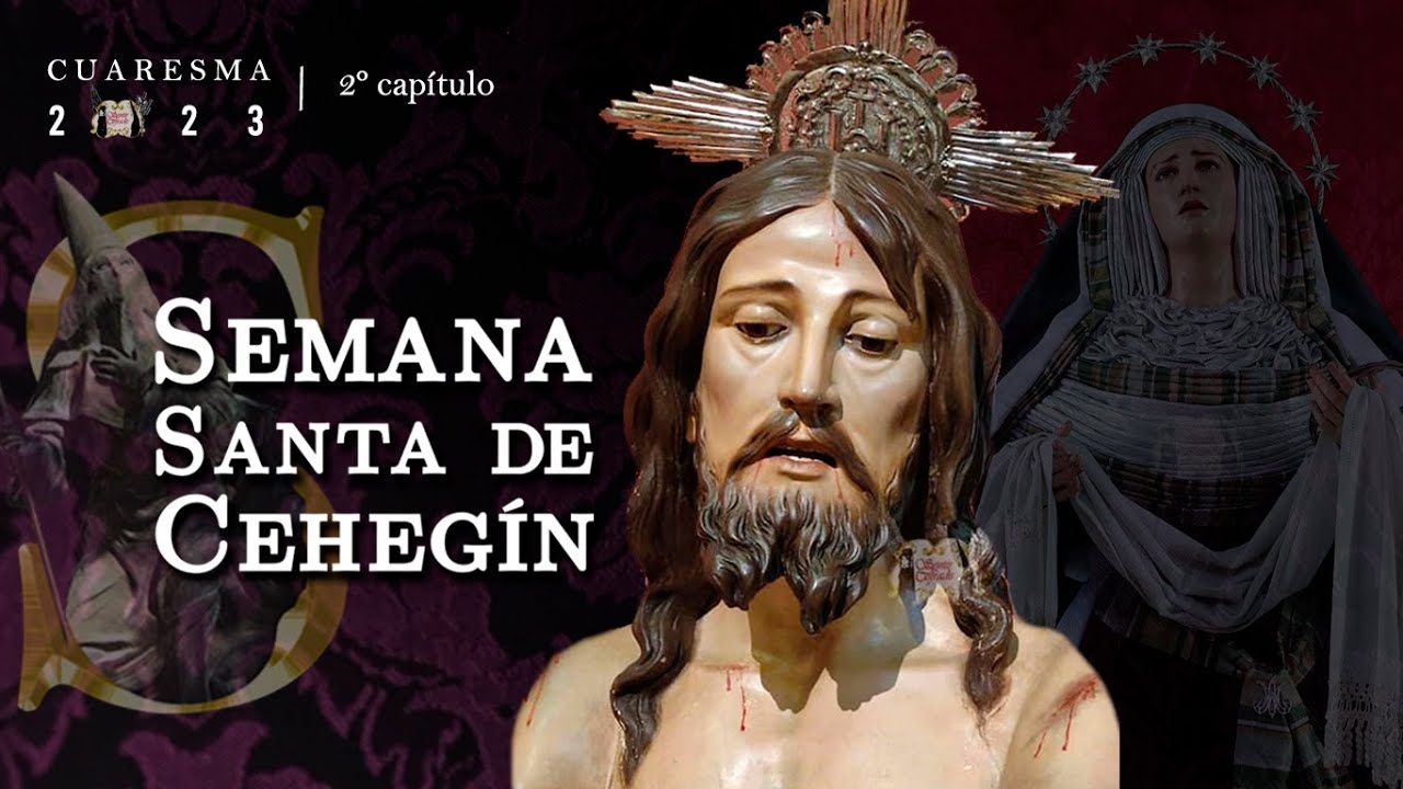 SEMANA SANTA CEHEGIN - 2º capítulo #Cuaresma2023 |  Sentir Cofrade