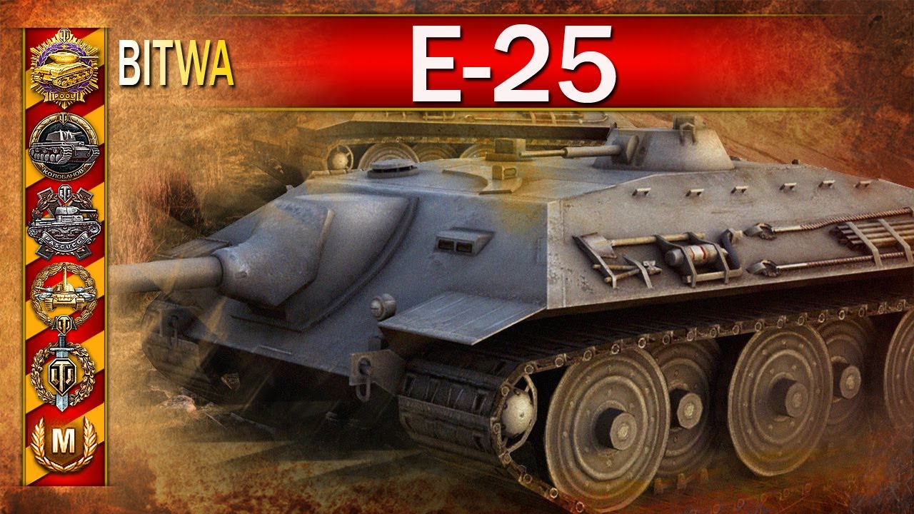 E-25 - Brak amunicji to nie problem! - BITWA - World of Tanks