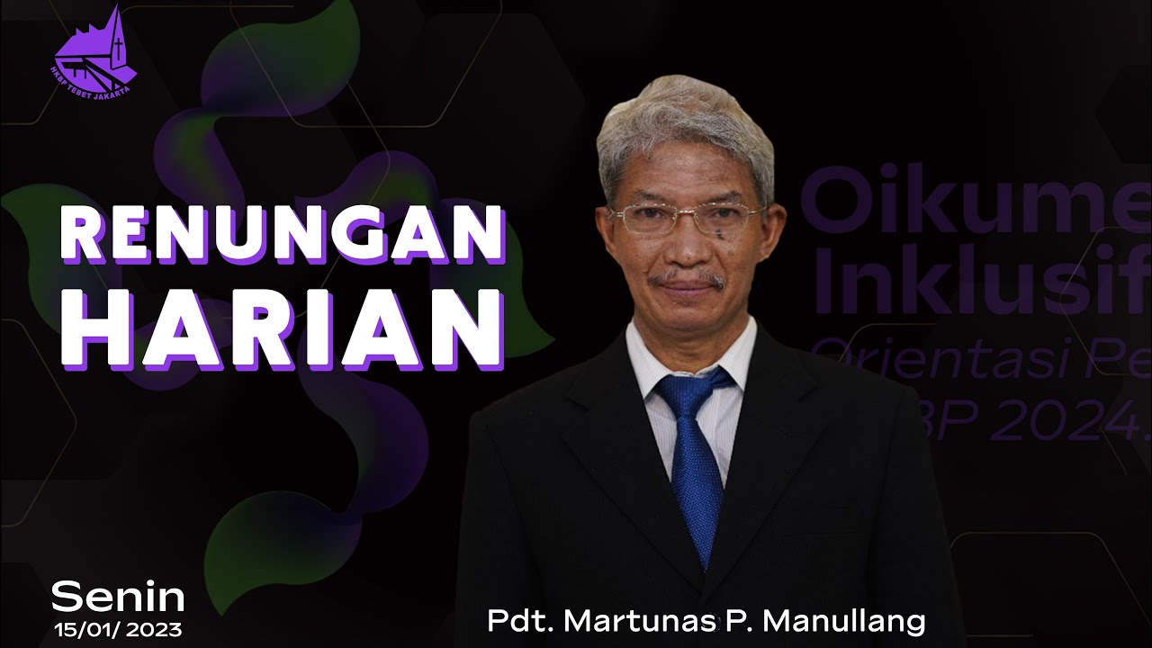 Renungan Harian Gereja HKBP Ressort Tebet - Senin, 15 Januari 2024