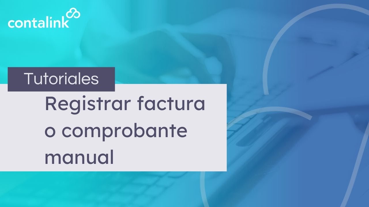Registrar factura/comprobante manual