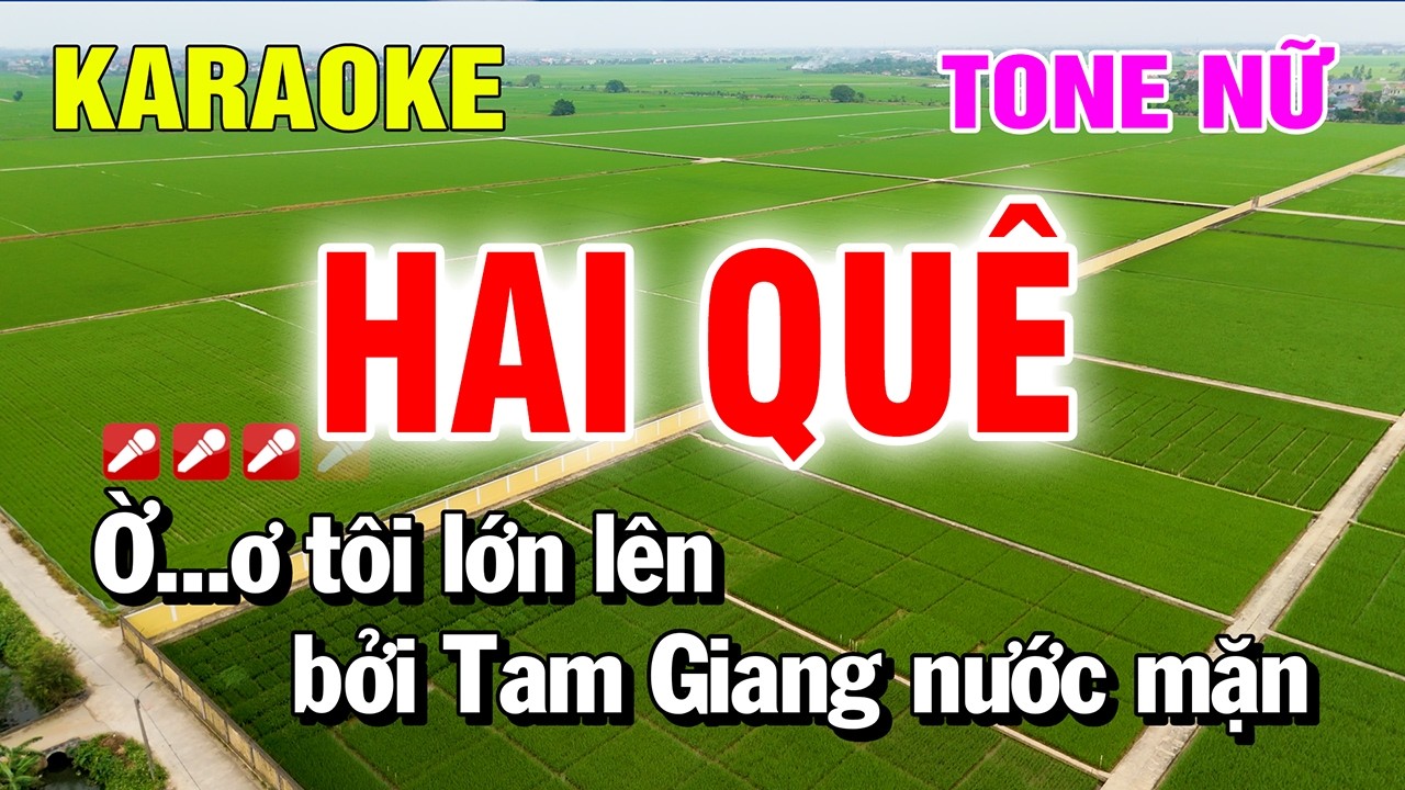 Hai Qu&ecirc; Karaoke Tone Nữ Nhạc Sống Dễ H&aacute;t | Nguyễn Linh