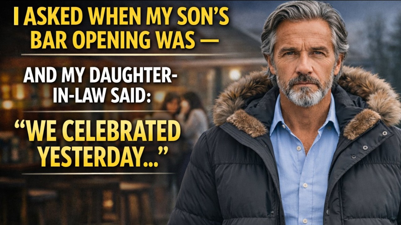 I Asked When My Son’s Bar Opened — My Daughter-in-Law Said “We Celebrated Yesterday”