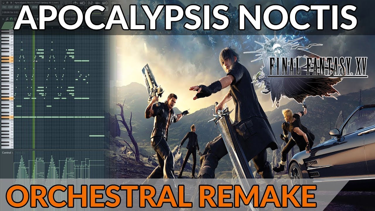 Final Fantasy XV - Apocalypsis Noctis ~ Orchestral Remake | FL Studio
