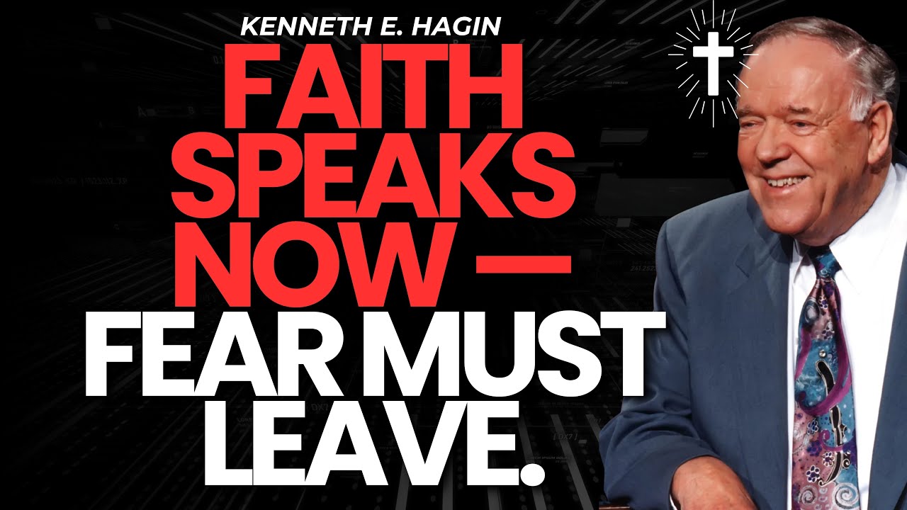 SPEAK THE WORD AND CRUSH FEAR TONIGHT | THE LAW OF FAITH REVEALED – Kenneth E.Hagin