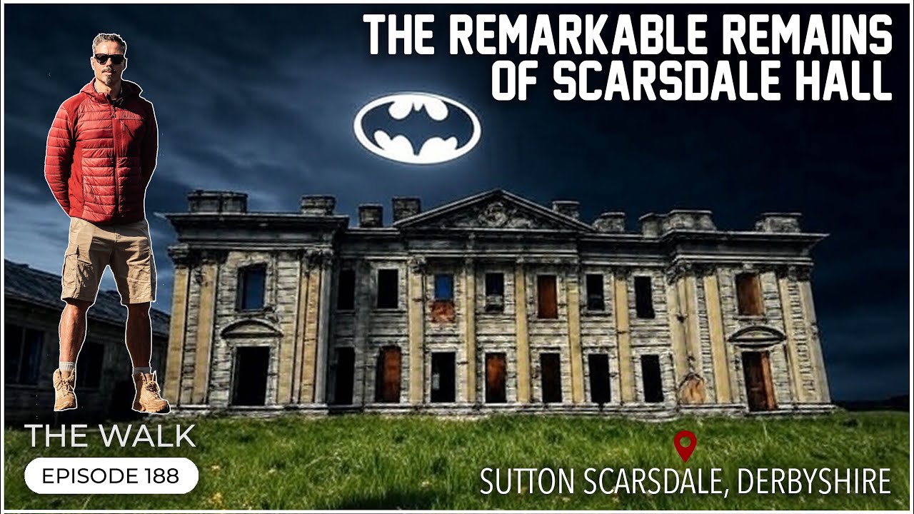 The Remarkable Remains  Of Scarsdale Hall - Derbyshire -   The Walk | EP 188