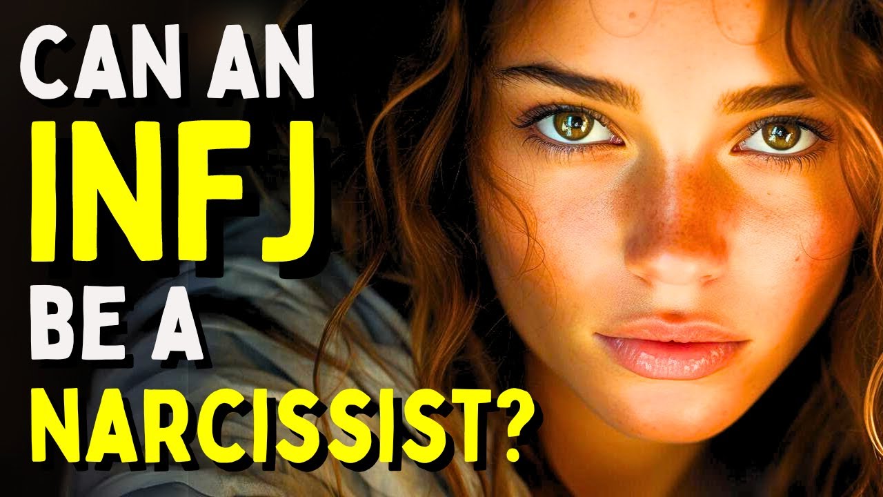 Can An INFJ Be A Narcissist?