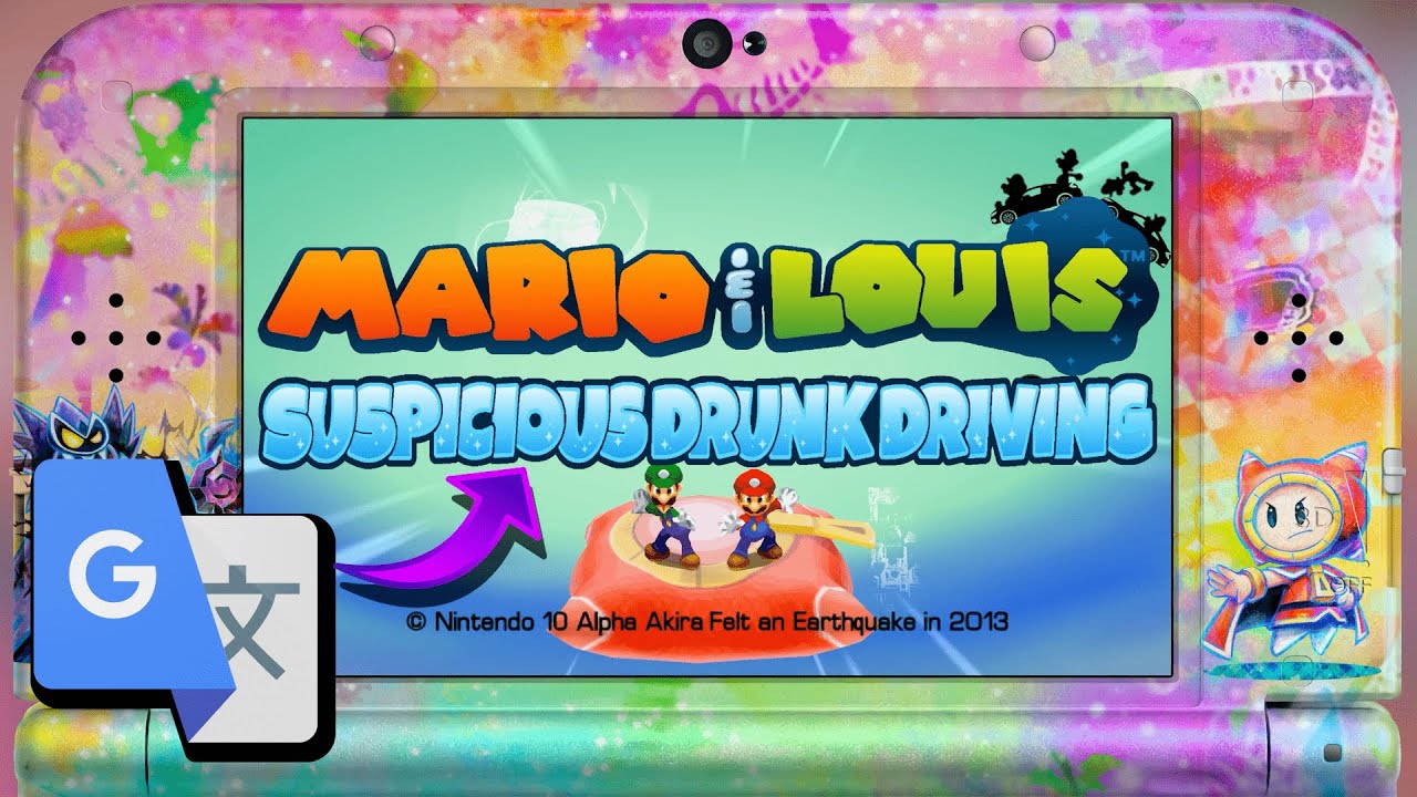 Mario & Louis: Suspicious Drunk Driving (Trailer) [GOOGLE TRANSLATED Mario & Luigi: Dream Team]