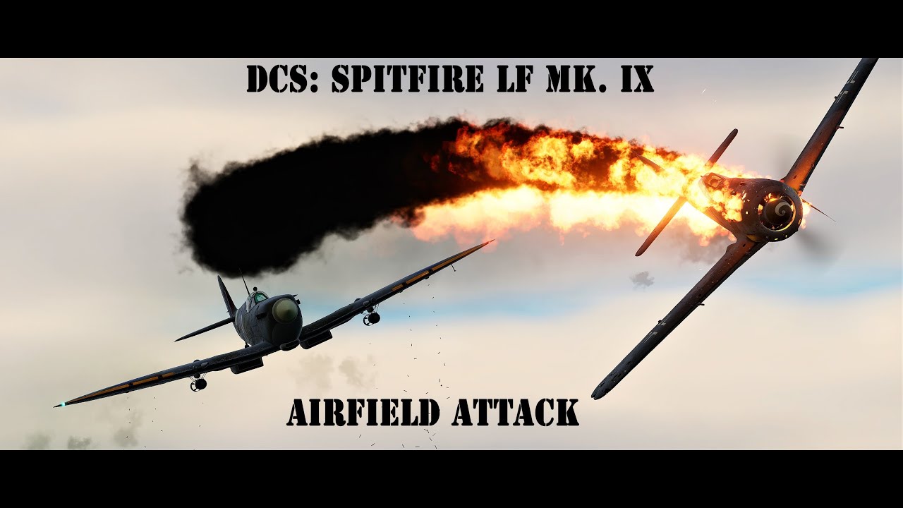 DCS: Spitfire LF Mk. IX   •  Airfield Attack   •  Ultrawide 21:9