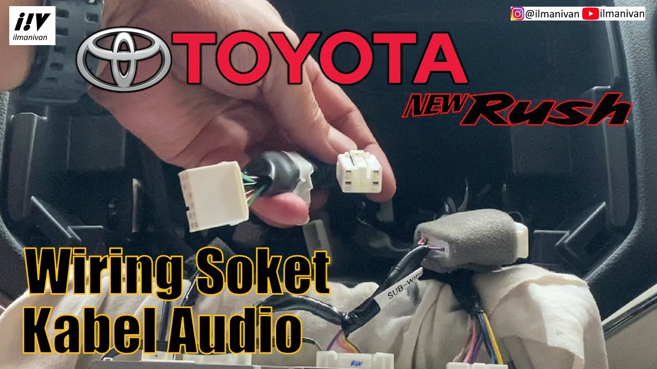 WIRING SOCKET AUDIO TOYOTA NEW RUSH
