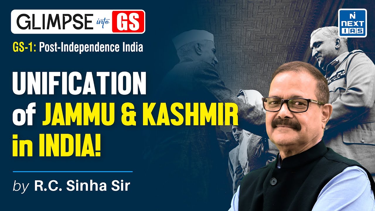 Unification of Jammu & Kashmir in India (History) | GS Foundation for UPSC 2025 | NEXT IAS
