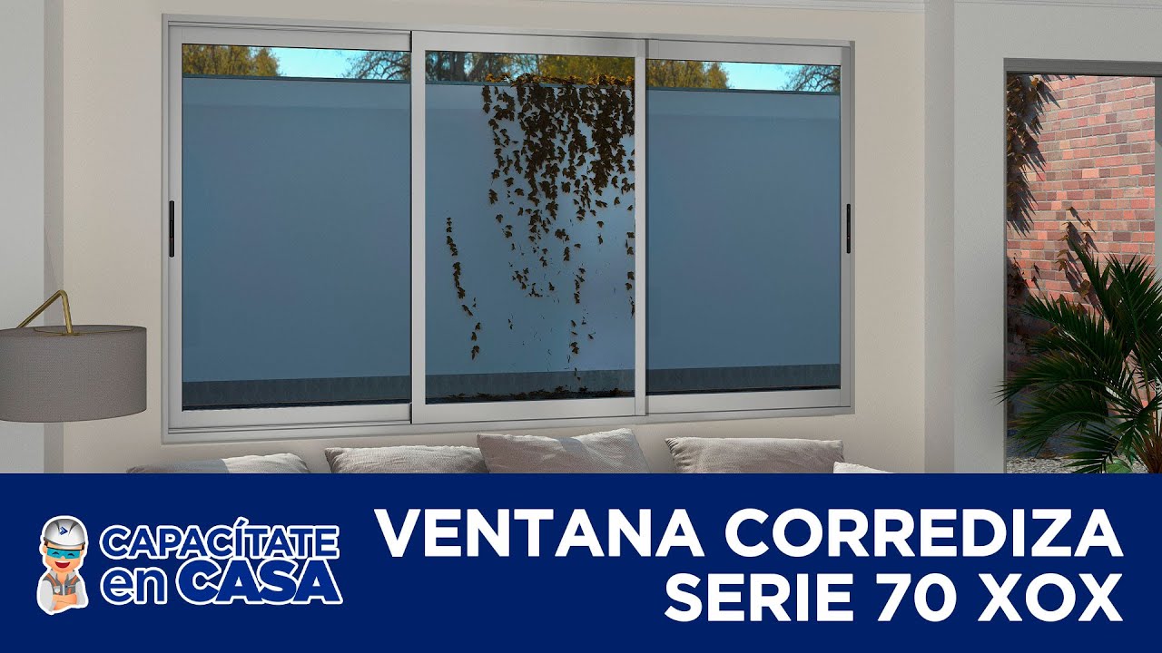 #CapacitateEnCasa - Ventana Corrediza Serie 70 XOX