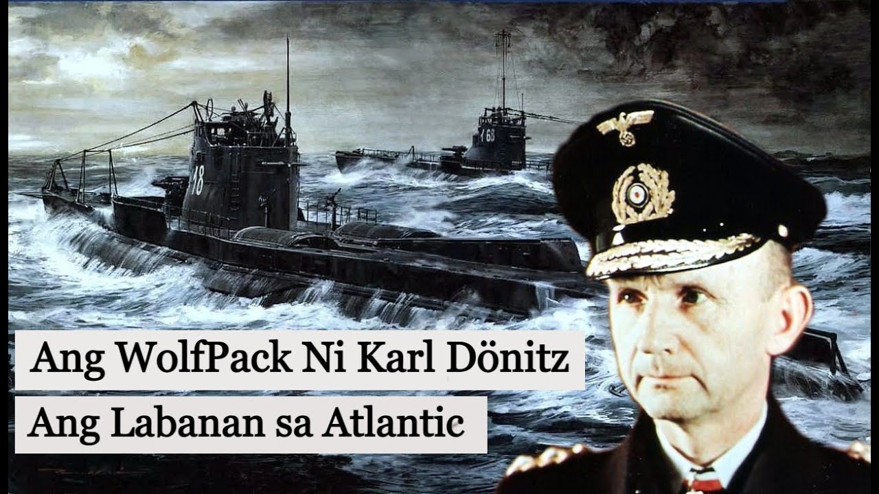 Ang Kinakatakutang WolfPack Naval tactic ni Karl D&ouml;nitz - Ang labanan sa Atlantic