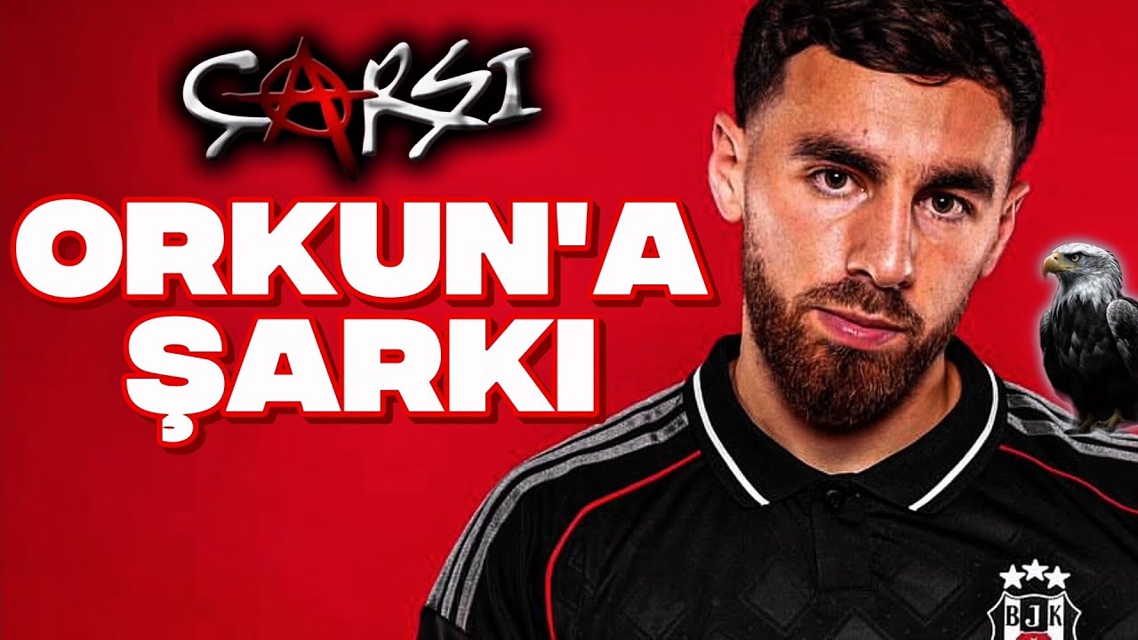 Orkun Kökçü Şarkısı Beşiktaş Taraftarından | çArşı Beste