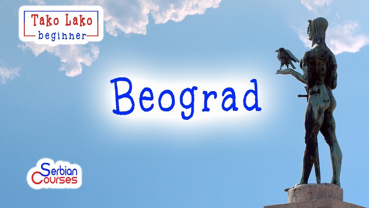 Beograd - Belgrade: A Serbian Reading Exercise by Serbonika