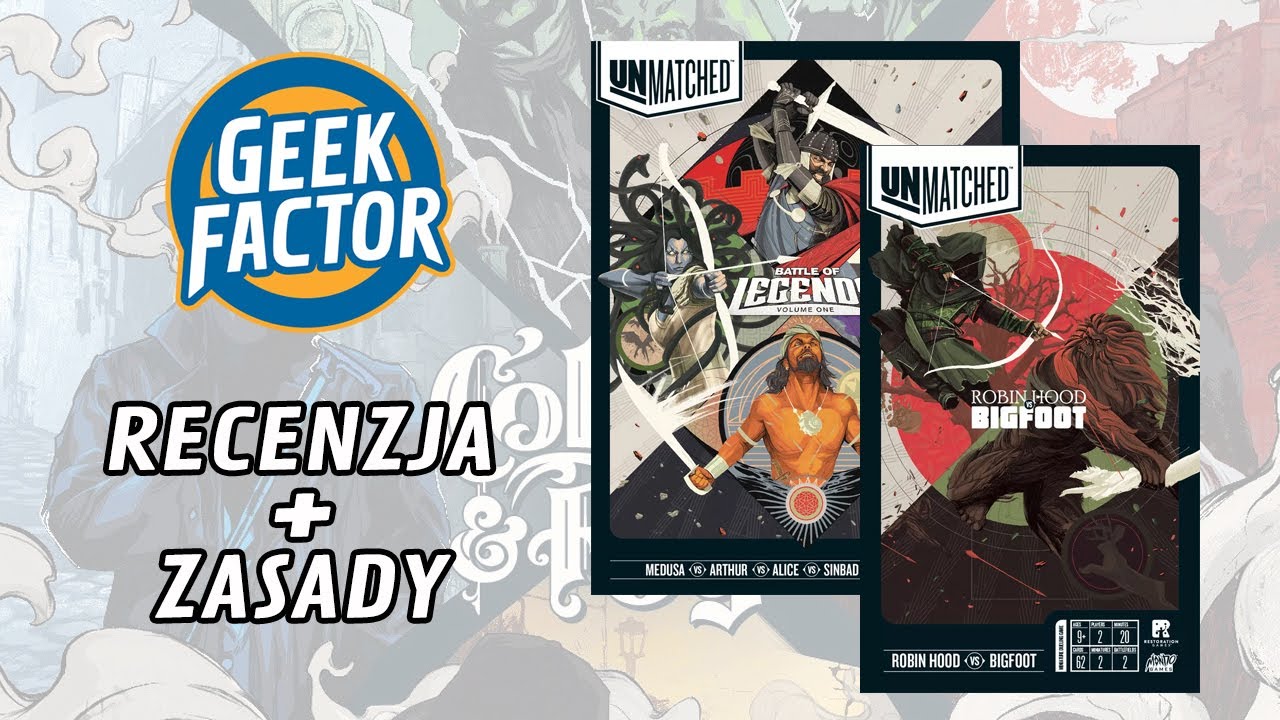 UNMATCHED - Recenzja i Zasady