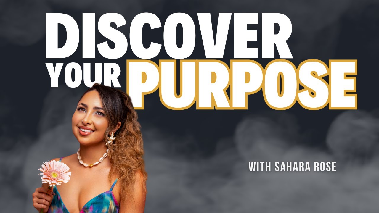 Discover Your Soul’s Purpose w/ Sahara Rose | The Coachable Podcast