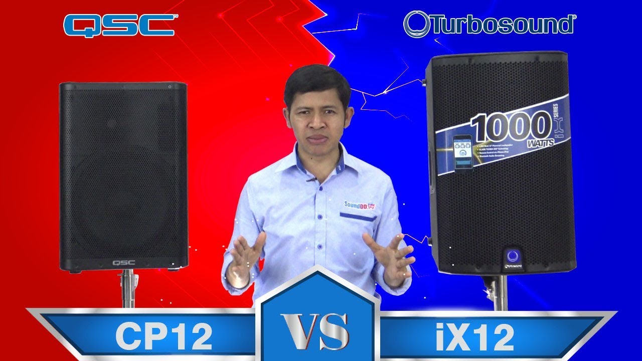 QSC CP12 VS TURBOSOUND iX12 ลำโพง 12 นิ้ว มีแอมป์ในตัว 1,000 วัตต์ คลาส D